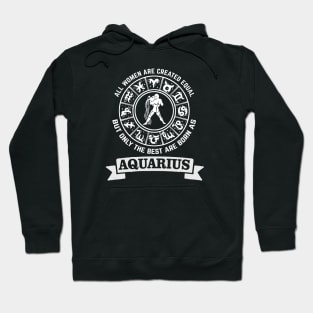 Only The Best Women Are Born As Aquarius Hoodie